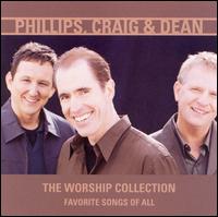 The Worship Collection: Favorite Songs of All - Phillips, Craig & Dean
