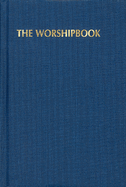 The Worshipbook, Pew Edition: Services and Hymns