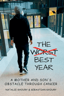 The Worst Best Year - A Mother and Son's Obstacle Through Cancer