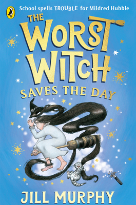 The Worst Witch Saves the Day - Murphy, Jill