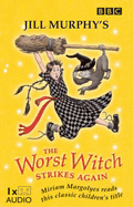 The Worst Witch Strikes Again: Complete & Unabridged
