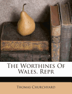 The Worthines of Wales. Repr