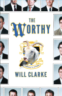 The Worthy: A Ghost's Story - Clarke, Will