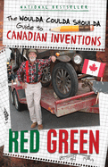 The Woulda Coulda Shoulda Guide to Canadian Inventions