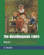 The Wouldbegoods (1901): Novel