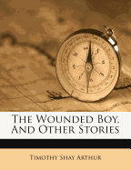 The Wounded Boy, and Other Stories