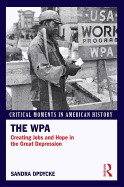 The WPA: Creating Jobs and Hope in the Great Depression
