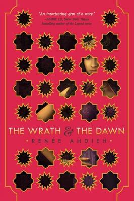 The Wrath and the Dawn - Ahdieh, Renee