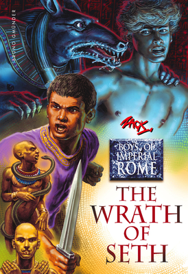 The Wrath of Seth: Boys of Imperial Rome - Zack, Roger, and Kean, Roger