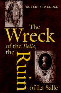 The Wreck of the Belle, the Ruin of La Salle