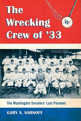 The Wrecking Crew of '33 - Sarnoff, Gary A