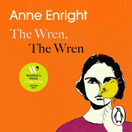 The Wren, The Wren: The Booker Prize-winning author