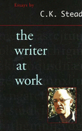 The Writer at Work: Essays