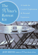 The Writer's Retreat Kit: A Guide for Creative Exploration and Personal Expression