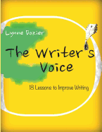 The Writer's Voice: Lessons in Composition