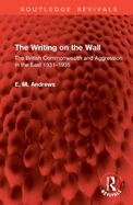 The Writing on the Wall: The British Commonwealth and Aggression in the East 1931-1935