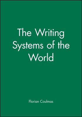 The Writing Systems of the World - Coulmas, Florian