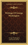 The Writings of George Washington;