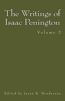 The Writings of Isaac Penington: Volume 2 - Henderson, Jason R