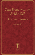 The Writings of RABASH - Assorted Notes - Volume Six