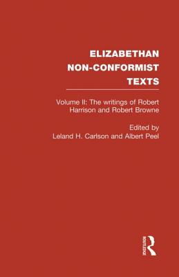 The Writings of Robert Harrison and Robert Browne - Peel, Albert, and Carlson, Leland