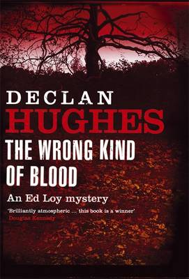 The Wrong Kind of Blood - Hughes, Declan