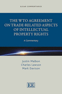 The WTO Agreement on Trade-Related Aspects of Intellectual Property Rights: A Commentary