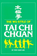 The Wu Style of Tai Chi Chuan