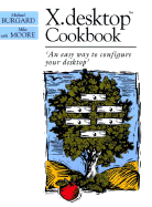 The X Desktop Cookbook
