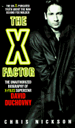 The X-Factor: The Unauthorized Biography of X-Files Superstar David Duchovny