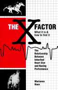 The X Factor What It is & How to Find It: The Relationship Between Inherited Heart Size and Racing Performance