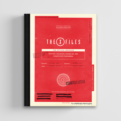 The X-Files: The Official Archives: Cryptids, Biological Anomalies, and Parapsychic Phenomena - Terry, Paul