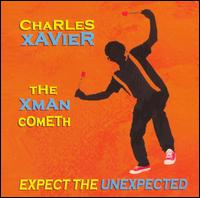 The XMan Cometh: Expect the Unexpected - Charles Xavier