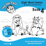 The Yak Pack: Sight Word Comics: Book 4: Comic Books to Practice Reading Dolch Sight Words (61-80)