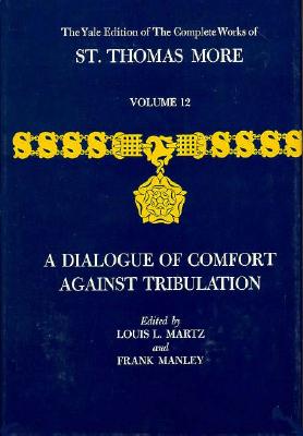 The Yale Edition of the Complete Works of St. Thomas More: Volume 12 Volume 12 - More, Thomas