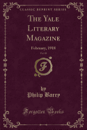 The Yale Literary Magazine, Vol. 83: February, 1918 (Classic Reprint)