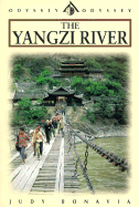 The Yangzi River - Bonavia, Judy, and Neville-Hadley, Peter (Revised by)