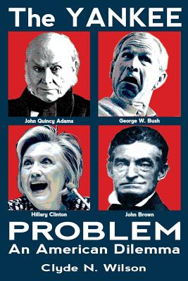The Yankee Problem: An American Dilemma - Wilson, Clyde N