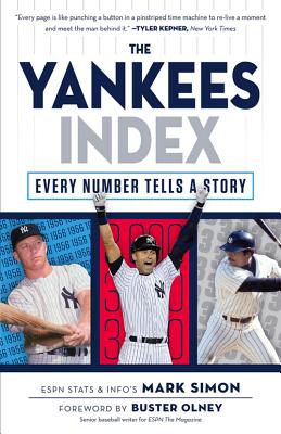 The Yankees Index: Every Number Tells a Story - Simon, Mark, and Olney, Buster (Foreword by)