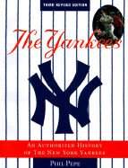 The Yankees, Third Edition: An Authorized History of the New York Yankees