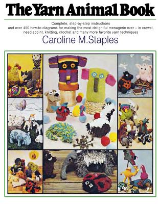 The Yarn Animal Book - Staples, Caroline M