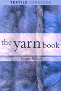 The Yarn Book - Walsh, Penny