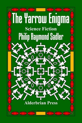 The Yarrow Enigma - Sadler, Philip Raymond