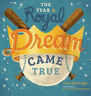 The Year A Royal Dream Came True - Sivewright, Jason