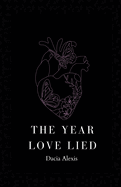 The Year Love Lied
