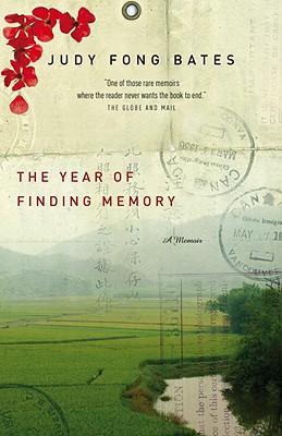 The Year of Finding Memory: A Memoir - Bates, Judy Fong