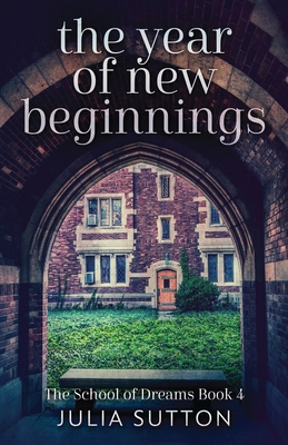 The Year Of New Beginnings - Sutton, Julia