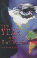 The Year of the Bad Decision