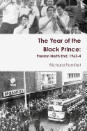 The Year of the Black Prince: Preston North End, 1963-4
