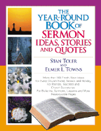 The Year-Round Book of Sermon Ideas, Stories and Quotes